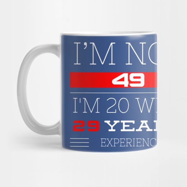 I’M NOT 49 Birthday gift idea by FunnyZone